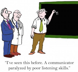 Cartoon of businessman or teacher who, per doctor's diagnosis, has become paralyzed due to poor listening skills.